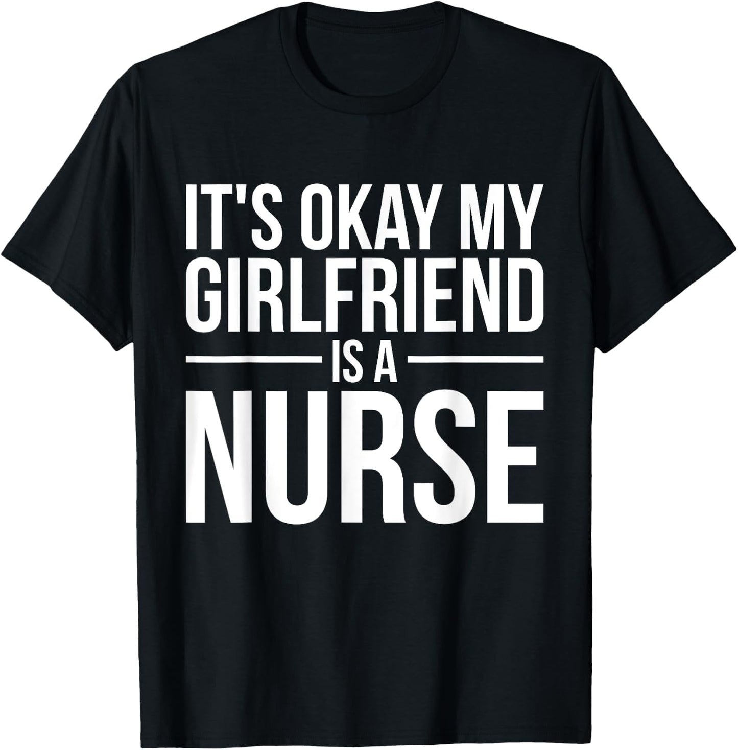 My Girlfriend Is A Nurse Nursing RN LPN CNA Practitioner T-Shirt - T-Shirt | Black