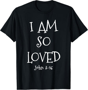I Am So Loved John 3:16 Bible Scripture Christian faith T-Shirt - T-Shirt | Black