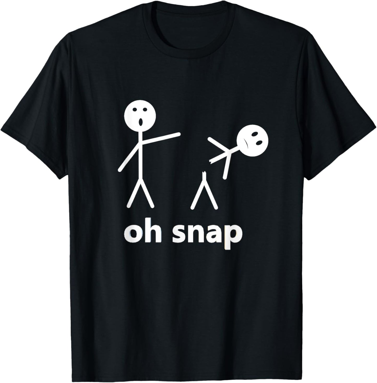 Oh Snap Funny Stick Figure Hilarious Sarcastic Humor Saying T-Shirt - T-Shirt | Black
