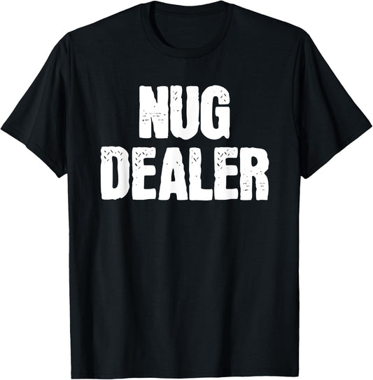 Nug Dealer Chicken Nuggets Gift T-Shirt - T-Shirt | Black