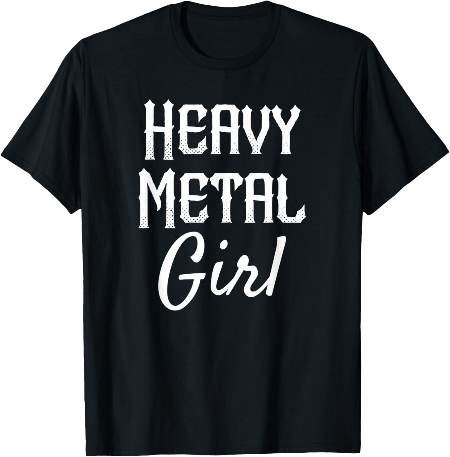 Heavy Metal Girl Shirt, Rock Shirt For Heavy Metal Girl T-Shirt - T-Shirt | Black