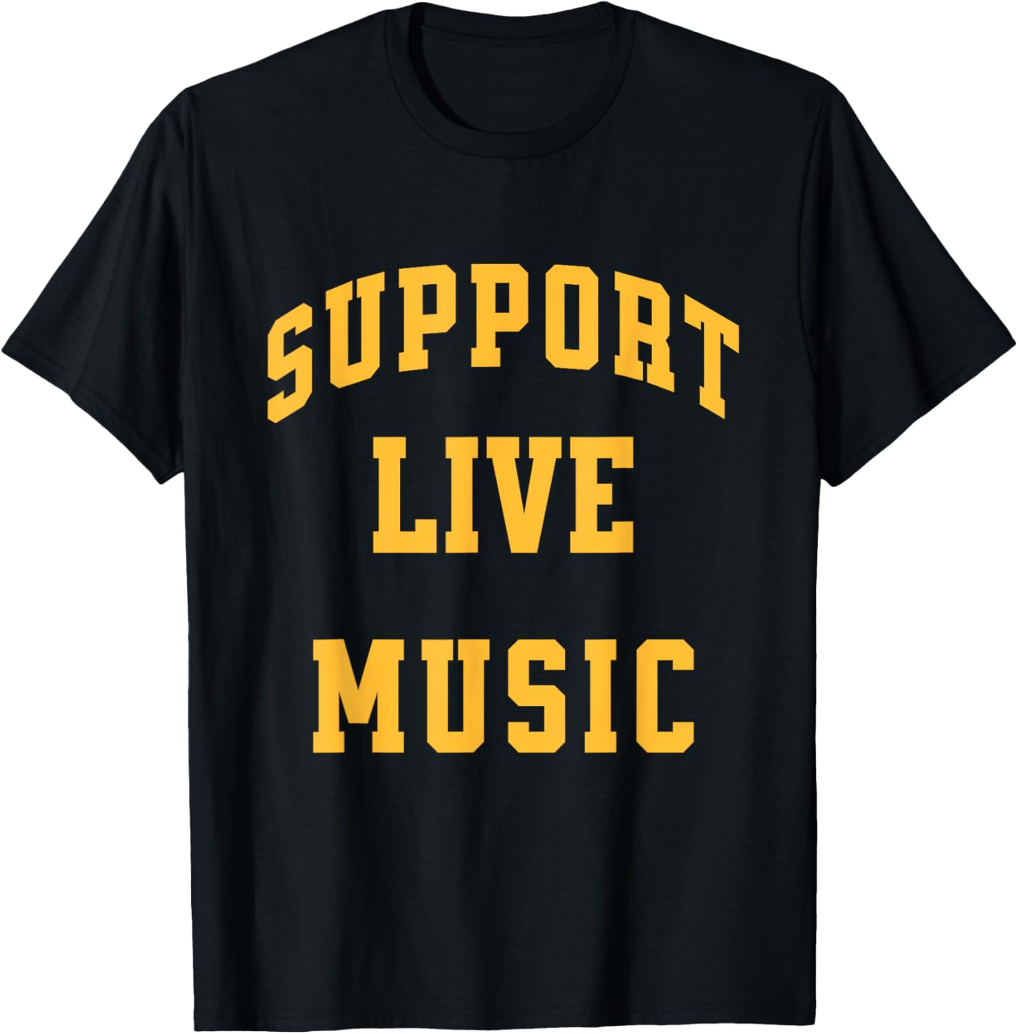 Support Live Music Concerts Local Bands Festivals T-Shirt - T-Shirt | Black