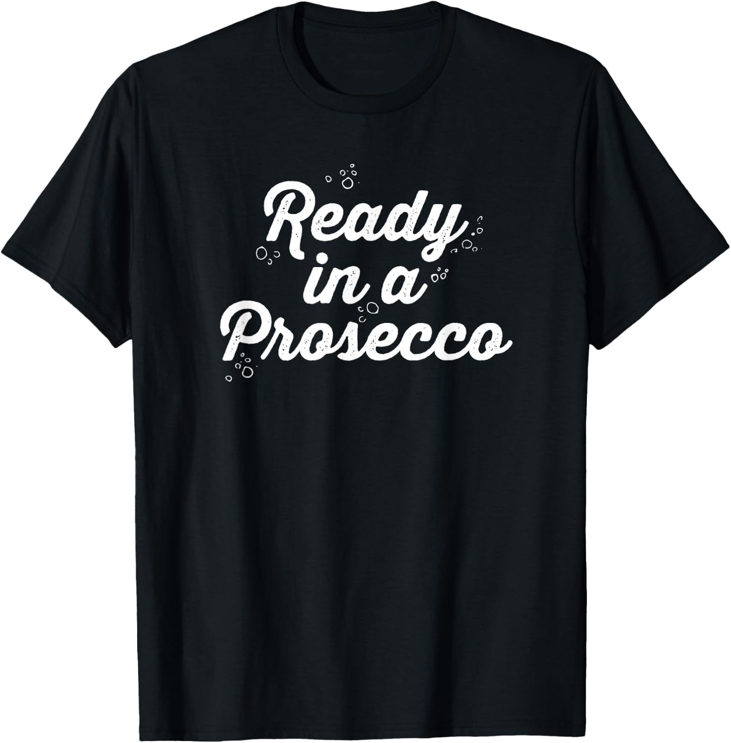 Ready in a Prosecco Summer Women T-Shirt - T-Shirt | Black