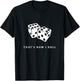 That’s How I Roll T-Shirt - T-Shirt | Black