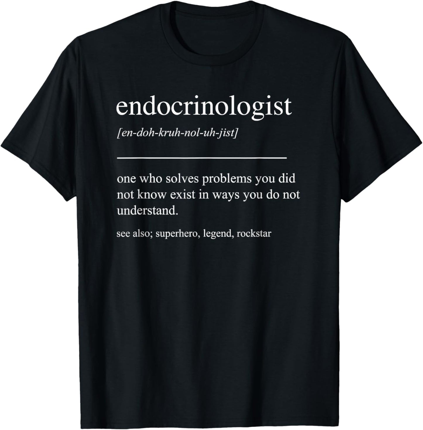 Funny Endocrinologist Definition Reproductive Endocrinology T-Shirt - T-Shirt | Black