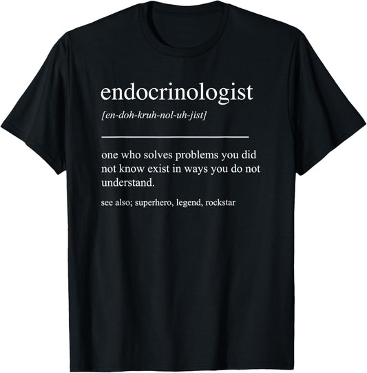 Funny Endocrinologist Definition Reproductive Endocrinology T-Shirt - T-Shirt | Black