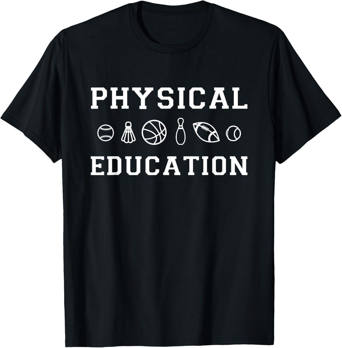 Physical Education Funny PE Teacher Teaching Gift Men Women T-Shirt - T-Shirt | Black