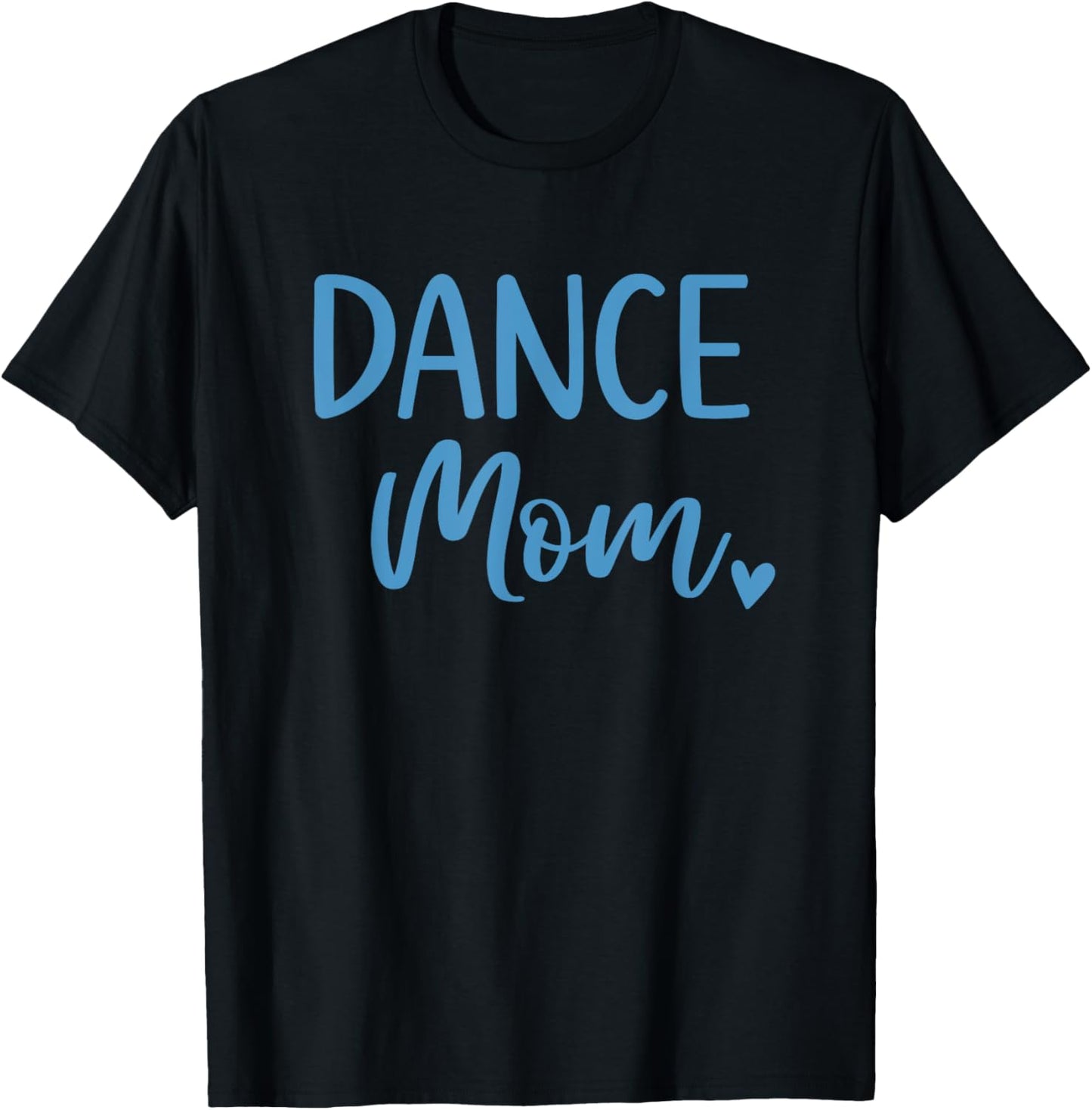 Dance Mom Cute Blue Dancer Mama T-Shirt - T-Shirt | Black