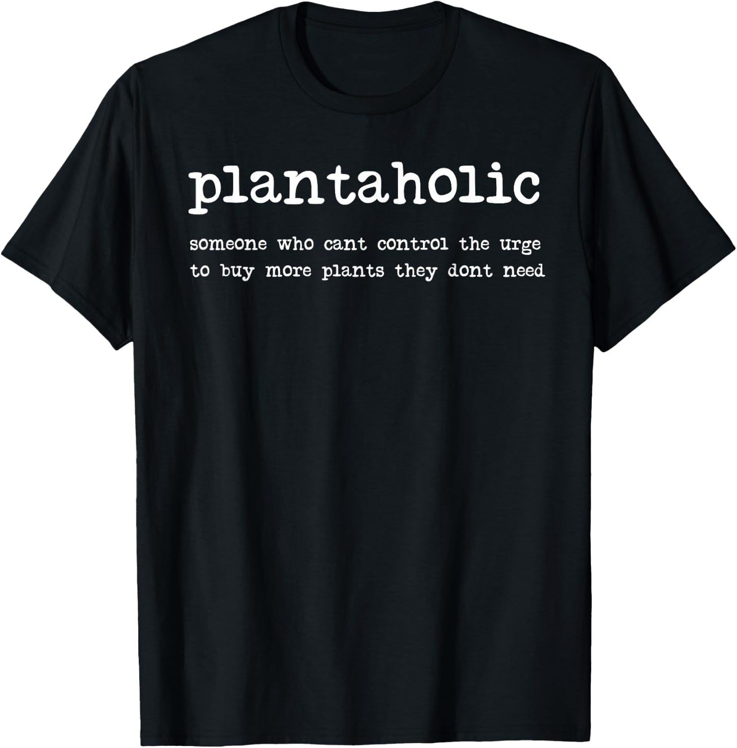 Plantaholic Definition Funny Plant Lover Gift Funny Botanist T-Shirt - T-Shirt | Black