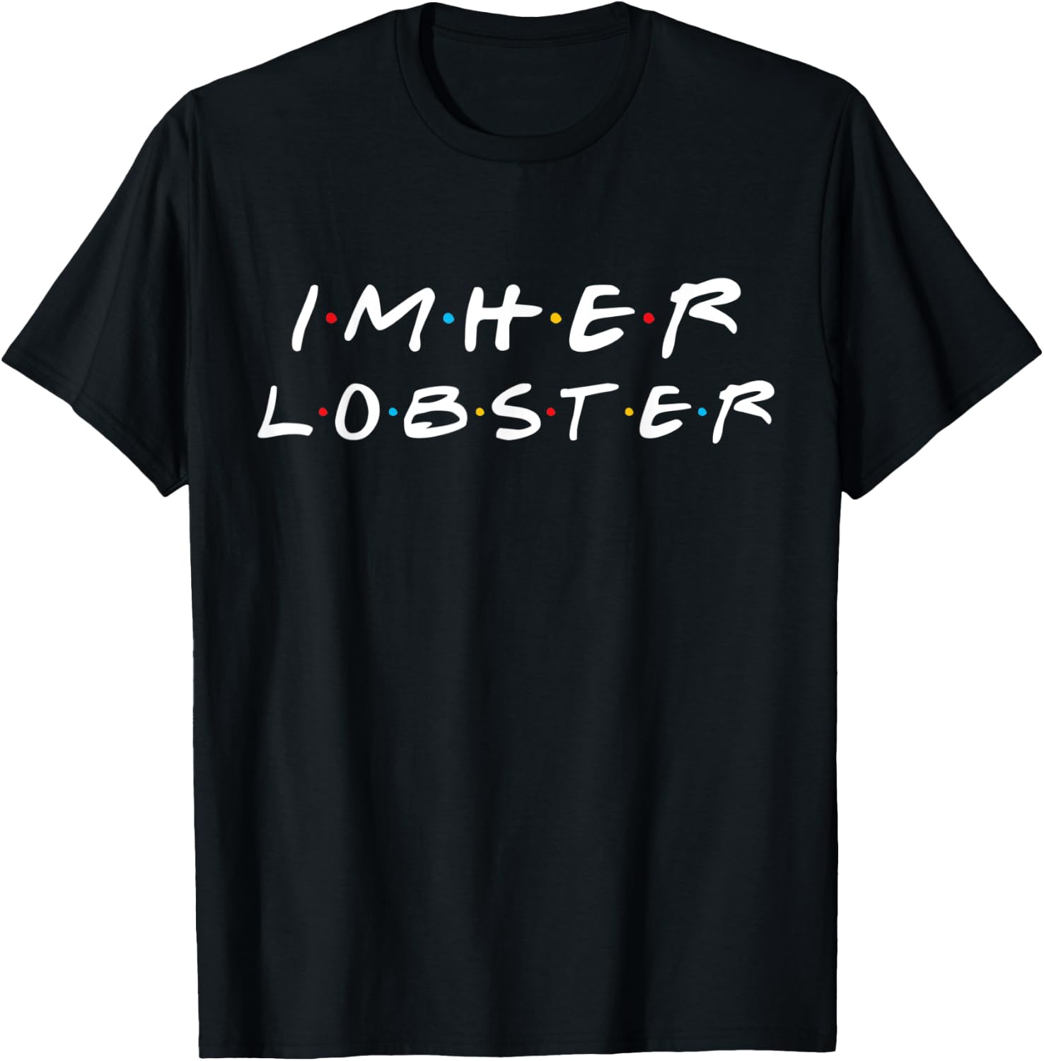 I'm Her Lobster Matching Couple Valentine's Day T-Shirt - T-Shirt | Black