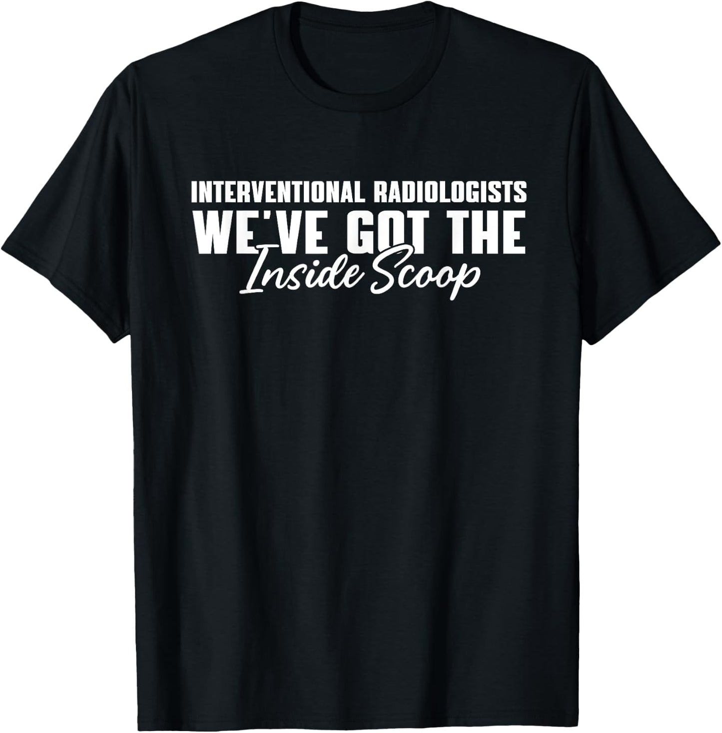 Funny Interventional Radiologist Apparel VIR Doctor Humor T-Shirt - T-Shirt | Black