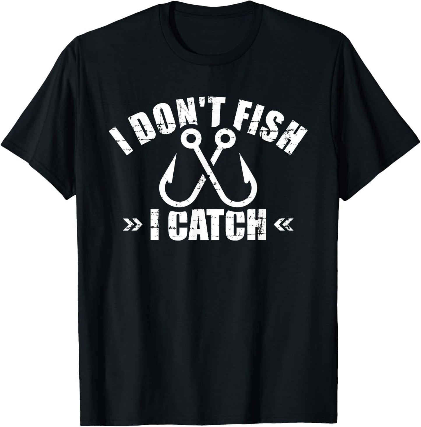 Fishing I don't fish I catch T-Shirt - T-Shirt | Black