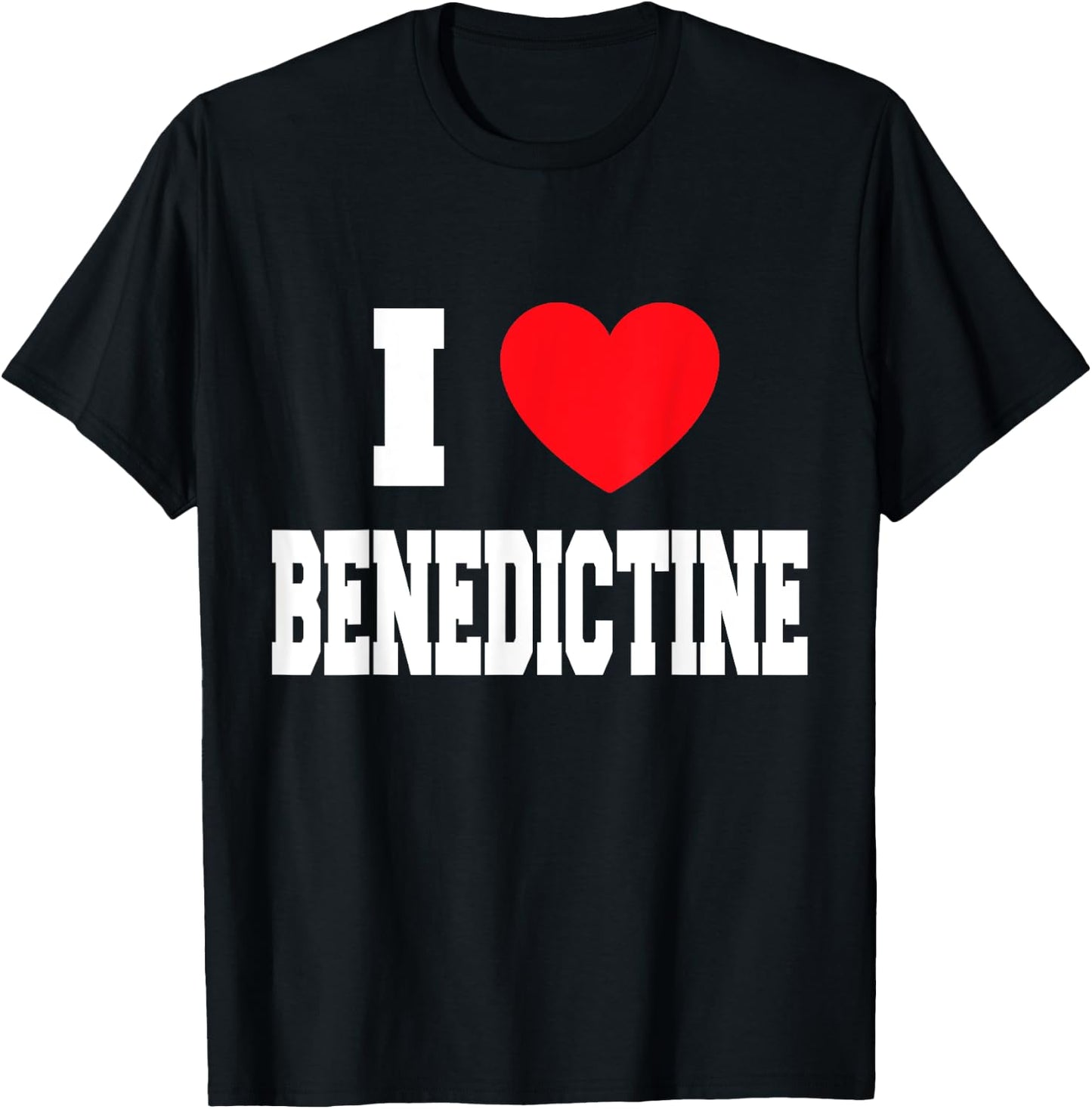 I Love Benedictine T-Shirt - T-Shirt | Black