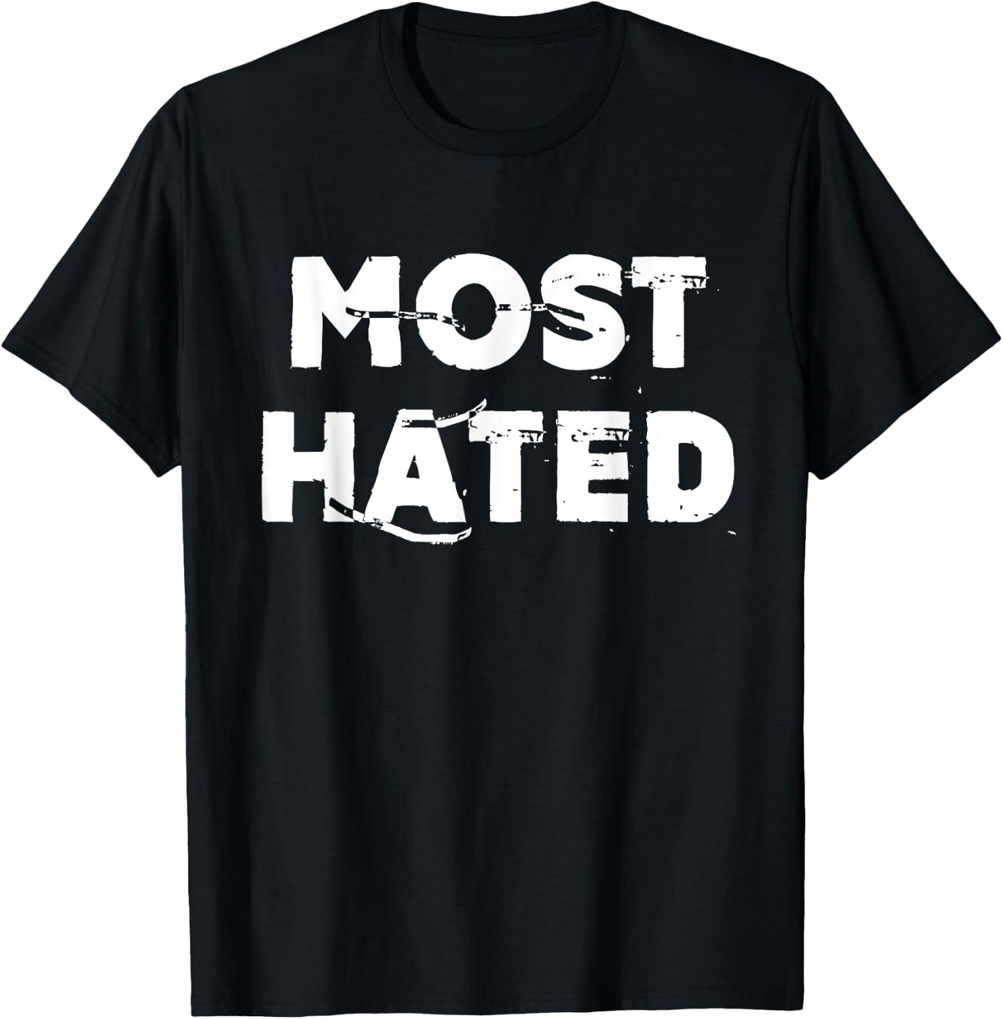 Most Hated T-Shirt - T-Shirt | Black