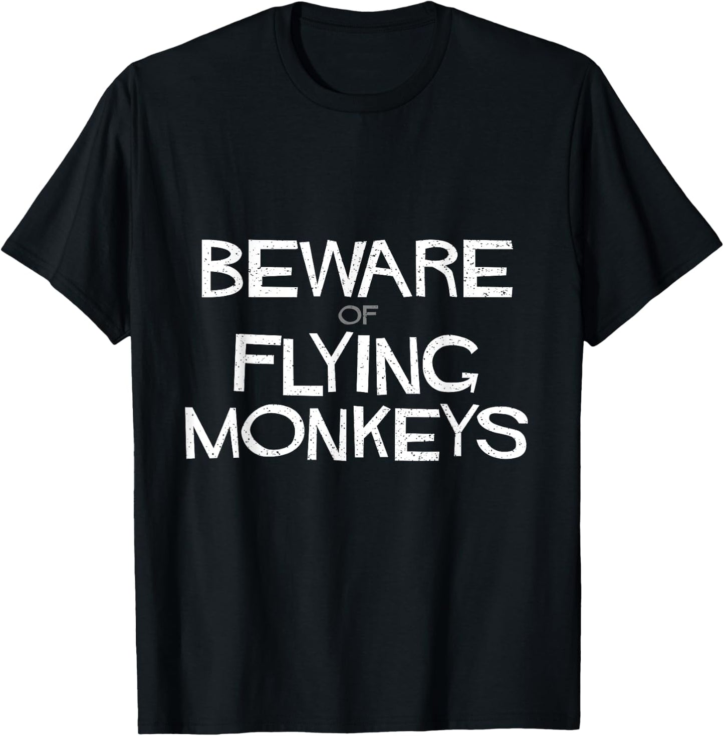 Narcissist Survivor Awareness Beware of Flying Monkeys T-Shirt - T-Shirt | Black