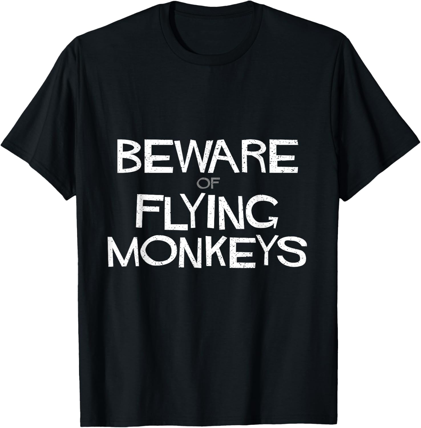 Narcissist Survivor Awareness Beware of Flying Monkeys T-Shirt - T-Shirt | Black