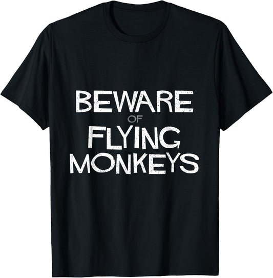 Narcissist Survivor Awareness Beware of Flying Monkeys T-Shirt - T-Shirt | Black