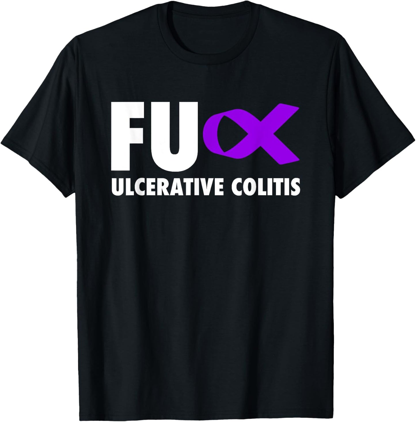 FU Ulcerative Colitis Purple Ribbon - Ulcerative Colitis T-Shirt - T-Shirt | Black