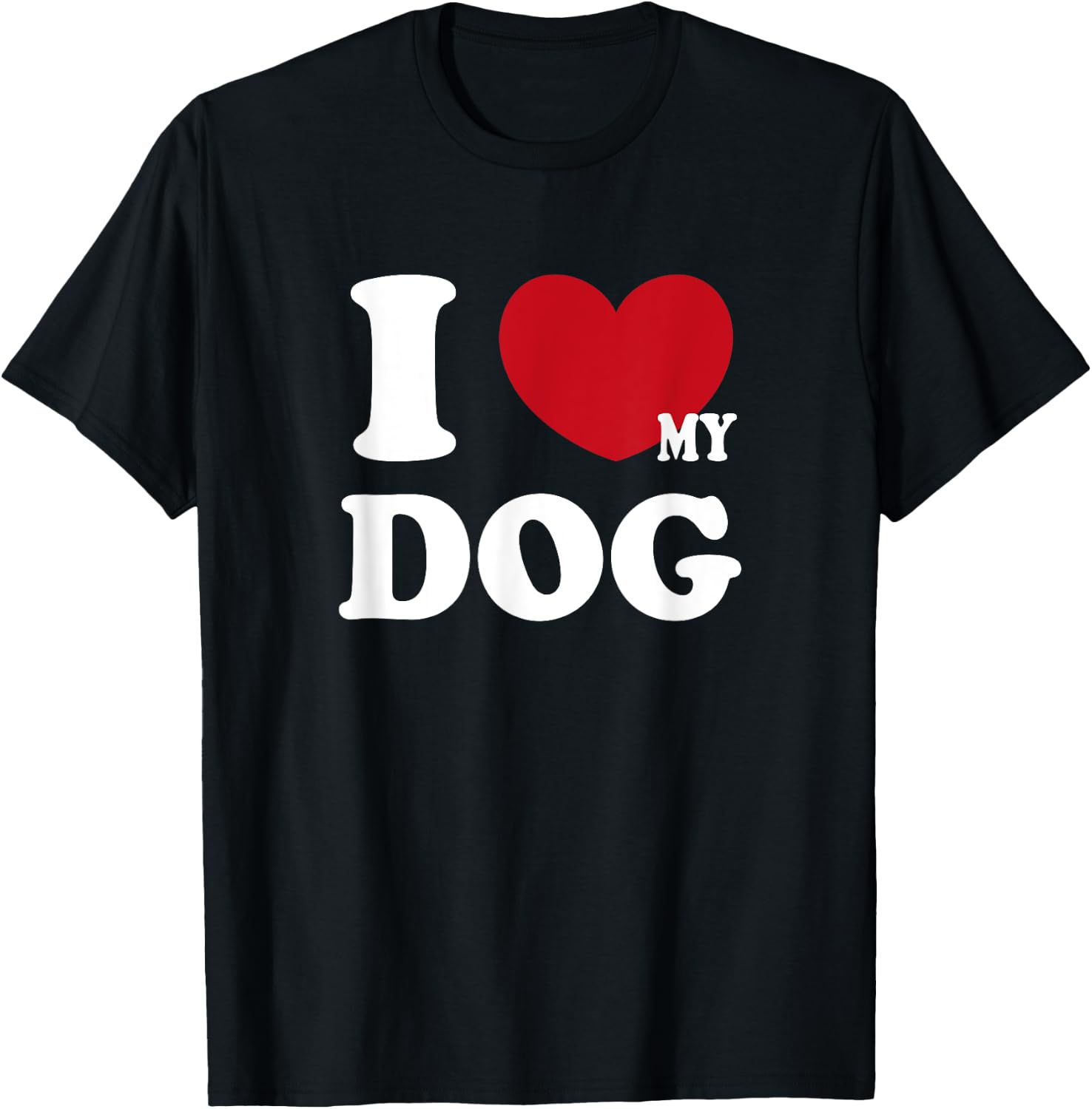 I Love My Dog T-Shirt - T-Shirt | Black
