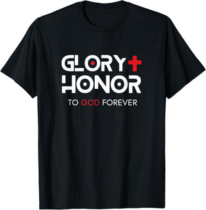 Glory + Honor To God Forever T-Shirt - T-Shirt | Black