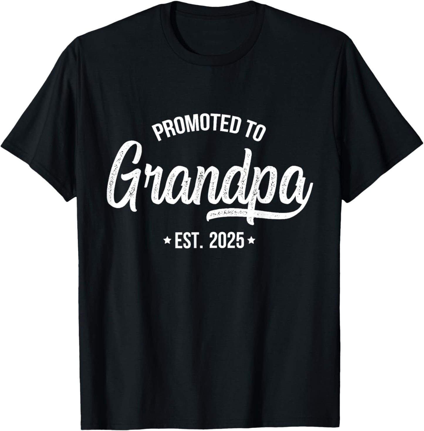 Promoted To Grandpa 2025 Grandfather 2025 Grandpa Est 2025 T-Shirt - T-Shirt | Black