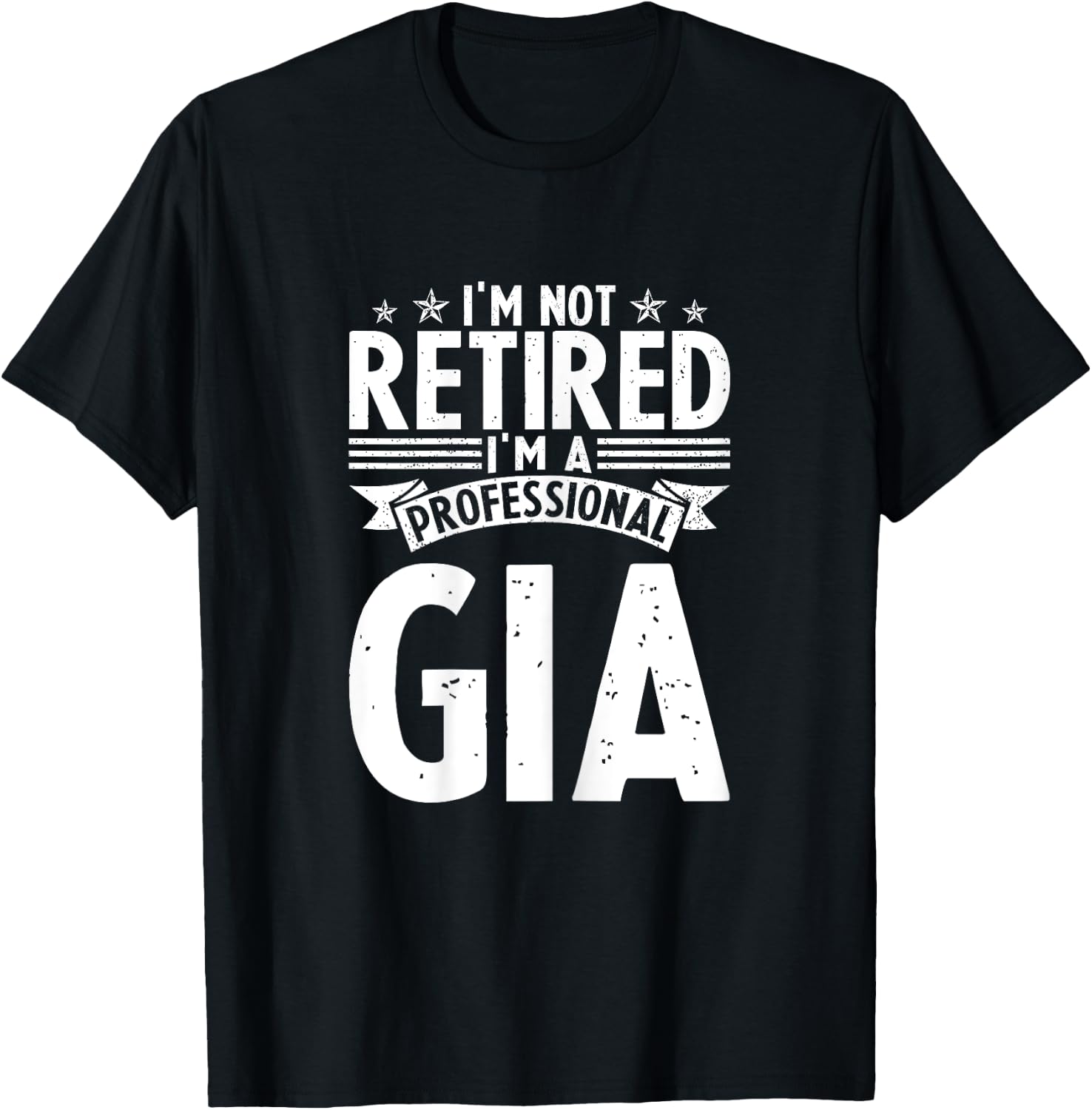 I am Not Retired I am a Professional Gia Vintage Mothers T-Shirt - T-Shirt | Black