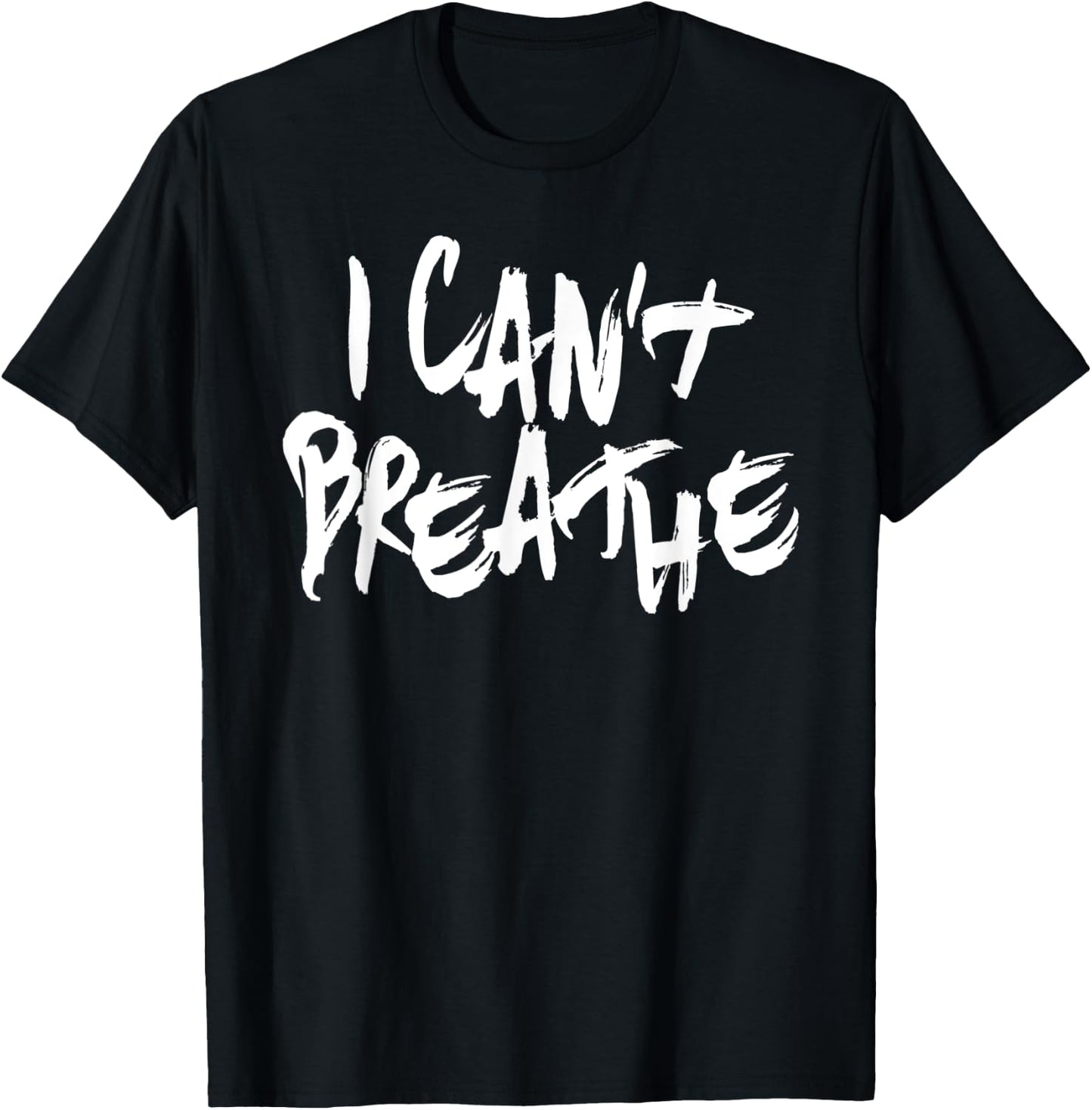 I Can't Breathe, black lives matter T-Shirt - T-Shirt | Black