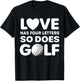 Love Has Four Letters So Does Golf Apparel T-Shirt - T-Shirt | Black