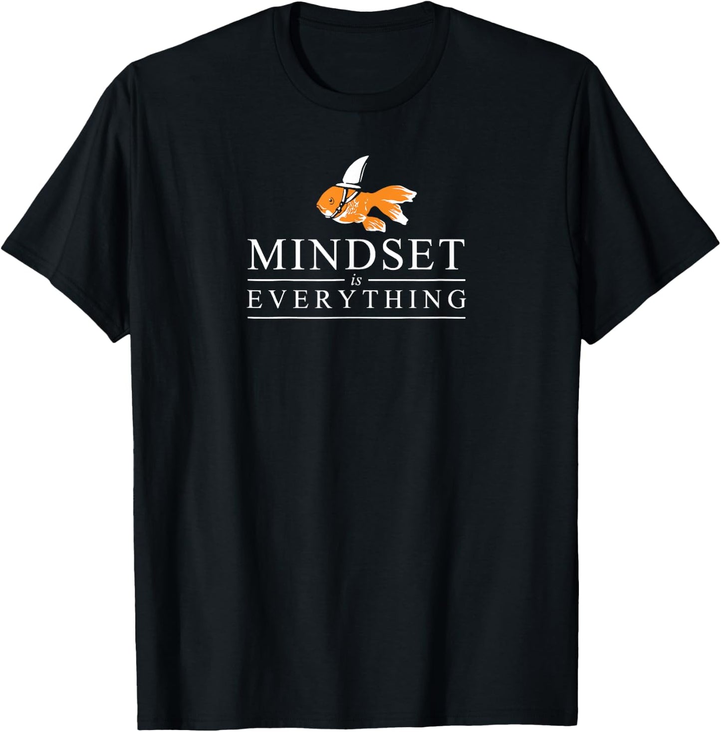 Everything Is Mindset Motivational Inspiration Shark tail T-Shirt - T-Shirt | Black