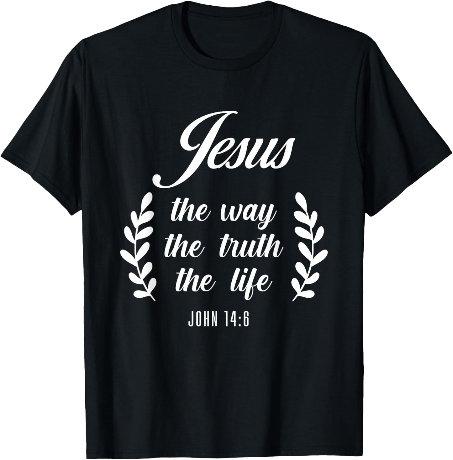 Christian Bible Verse Jesus The Way John 14:6 T-Shirt - T-Shirt | Black