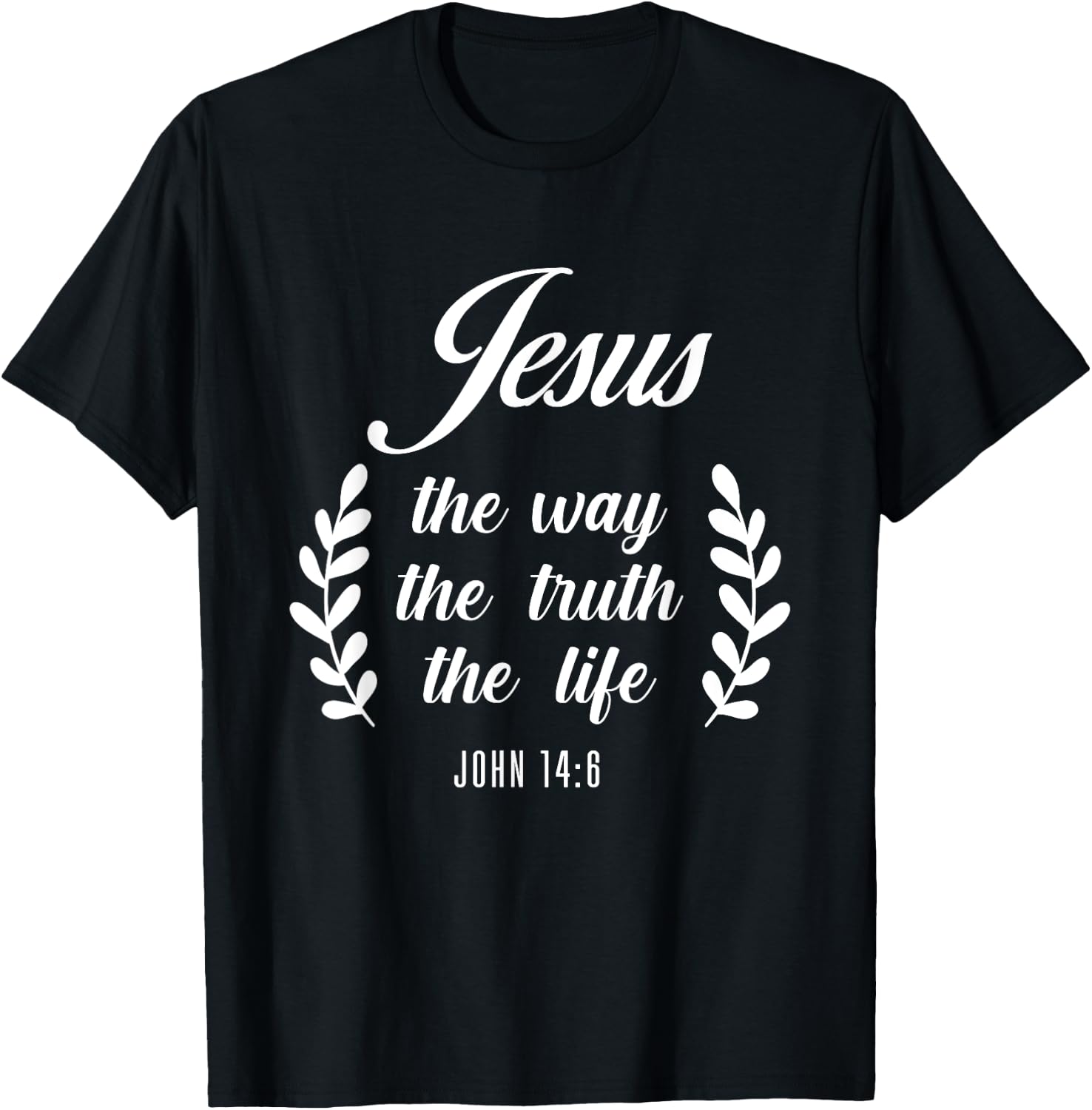 Christian Bible Verse Jesus The Way John 14:6 T-Shirt - T-Shirt | Black