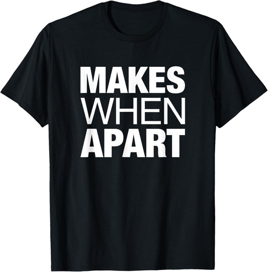 Nothing Makes Sense When We're Apart Cute Couple Matching T-Shirt - T-Shirt | Black
