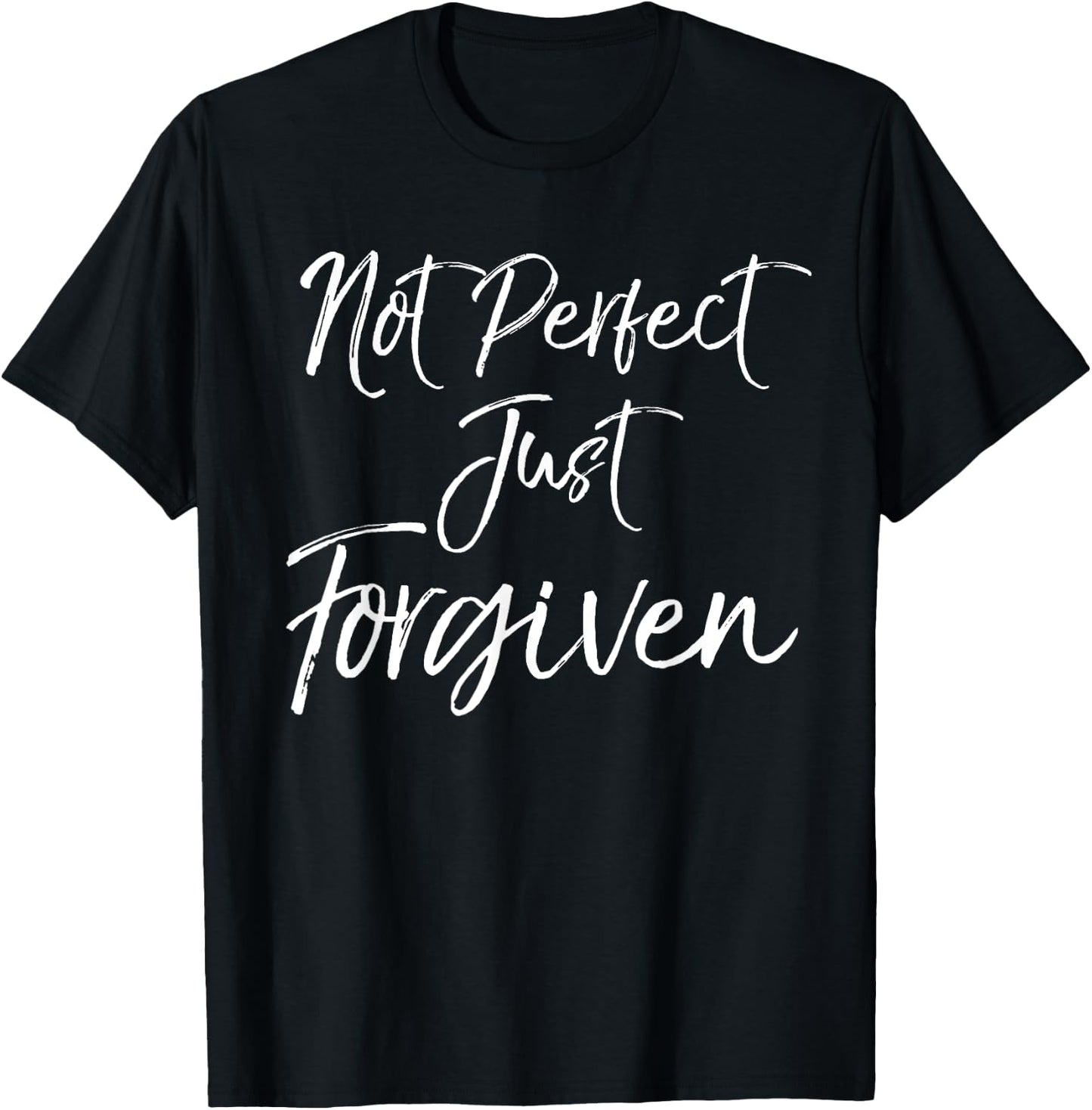 Cute Baptism Gift Christians Not Perfect Just Forgiven T-Shirt - T-Shirt | Black