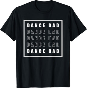 Dance Dad T-Shirt - T-Shirt | Black