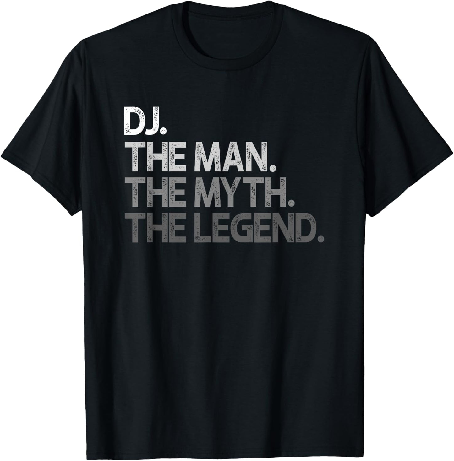 DJ Disc Jockey The Man Myth Legend Gift T-Shirt - T-Shirt | Black