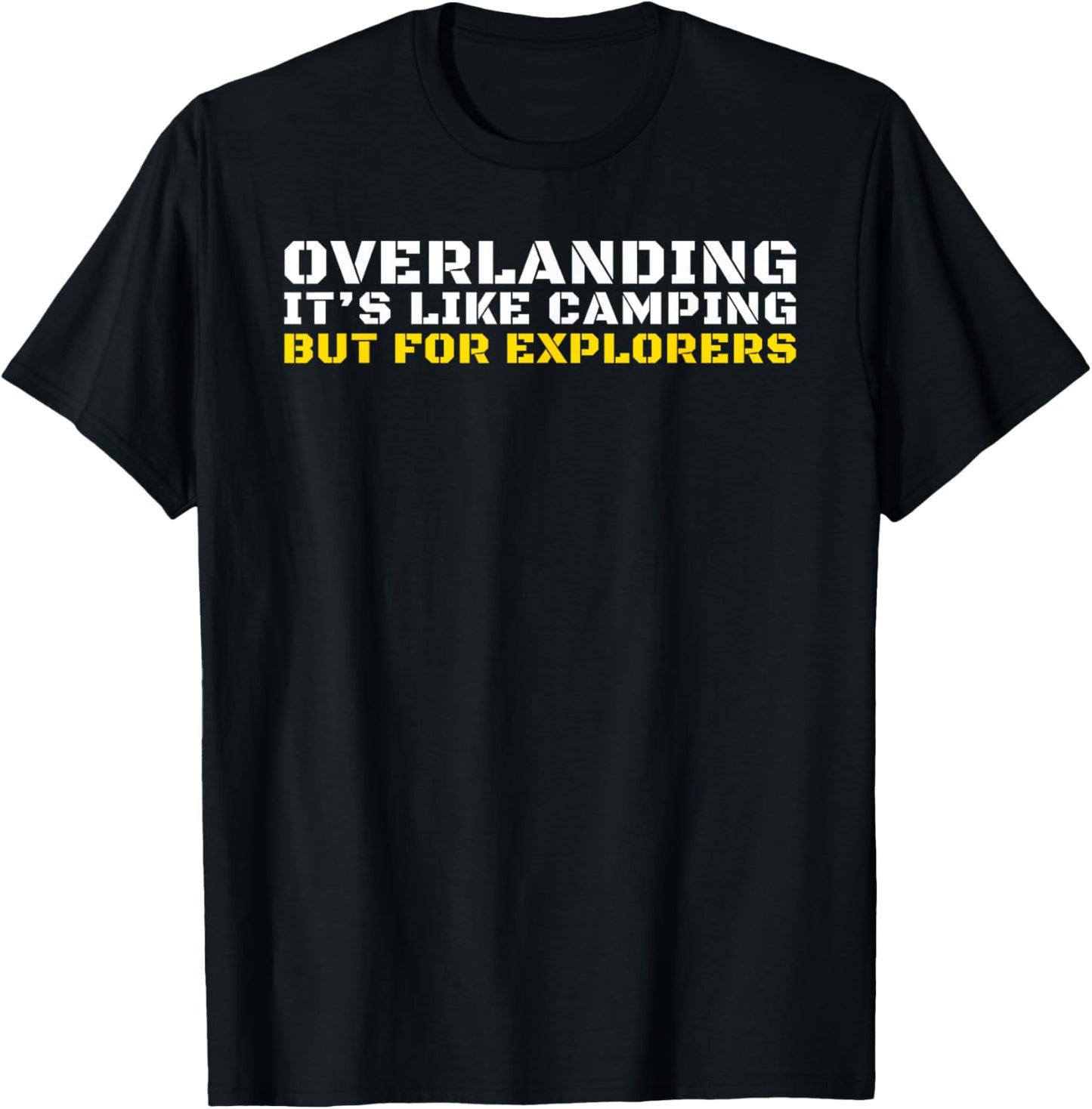 Overlanding Gear Accessories, Overlanding Gear for Truck SUV T-Shirt - T-Shirt | Black