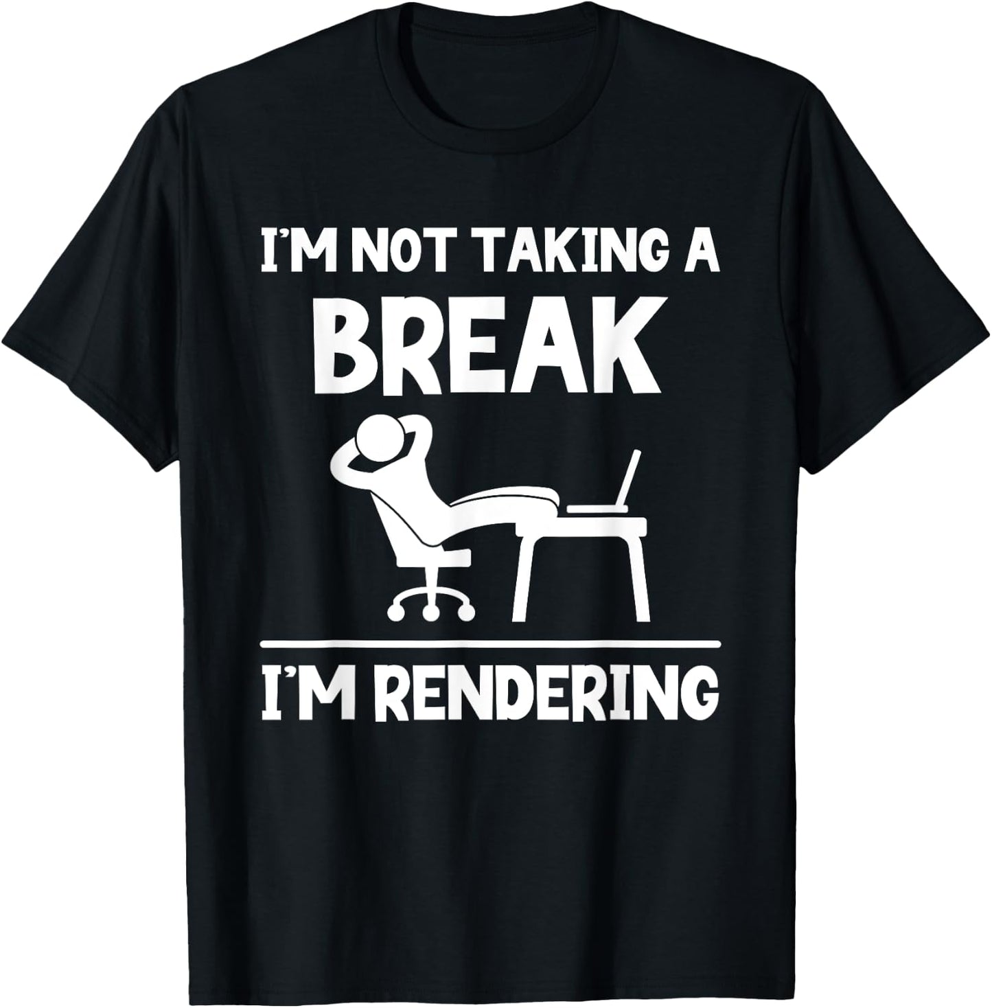 I'm Not Taking A Break I'm Rendering - Video Editor Editing T-Shirt - T-Shirt | Black