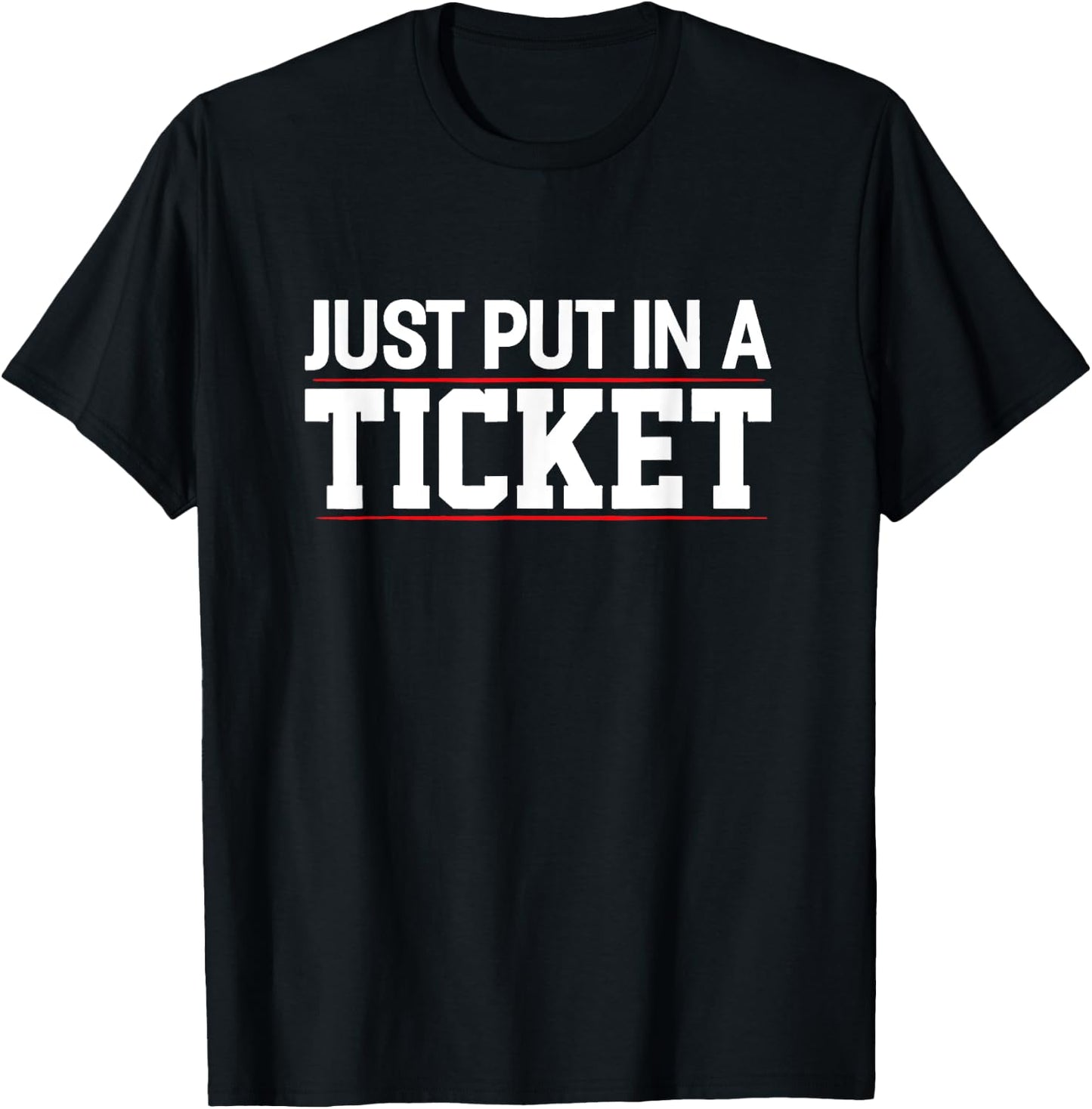 Technology Software Script HTML Network Just put in a Ticket T-Shirt - T-Shirt | Black