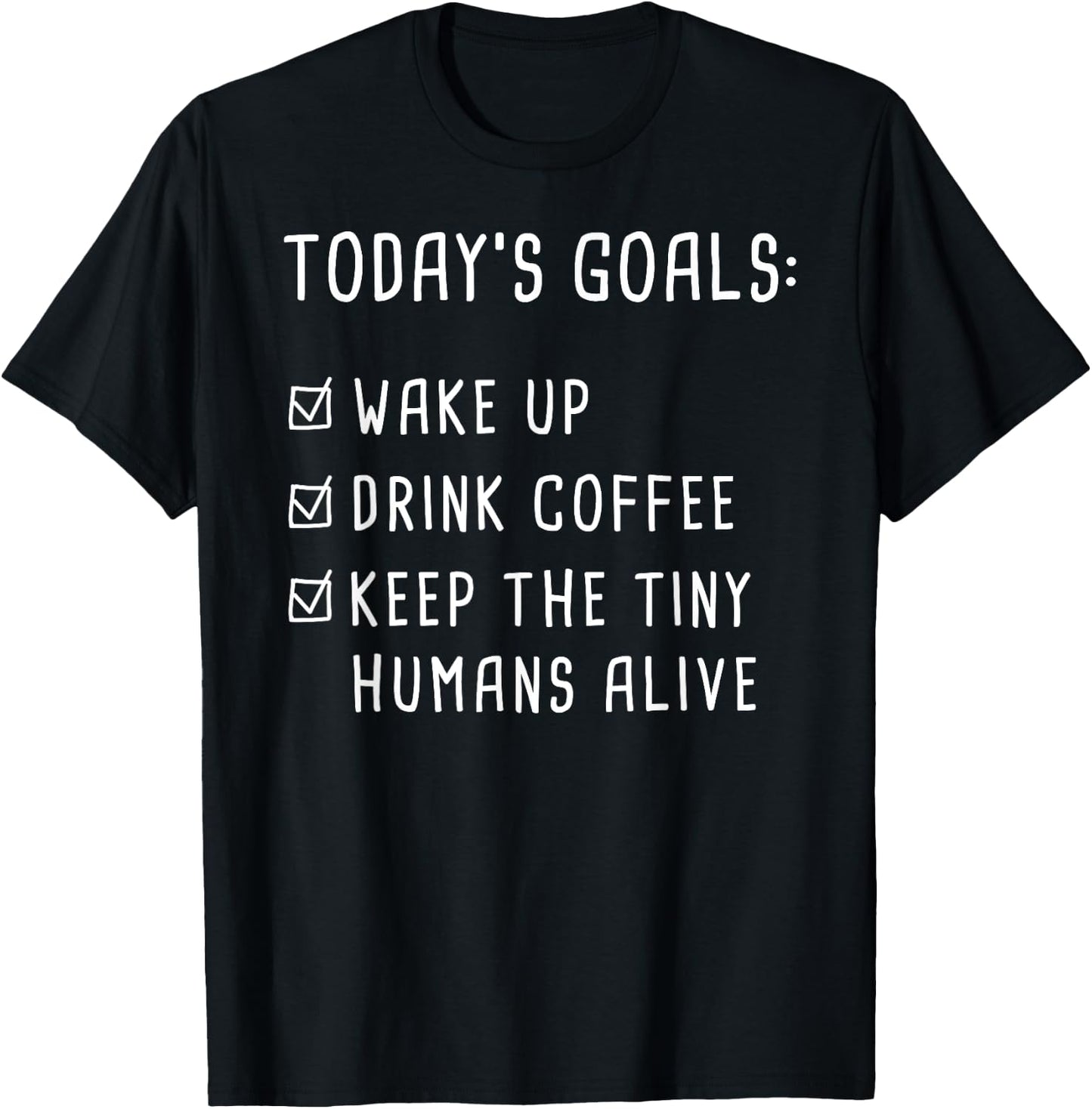 Funny Mom Dad Keep Tiny Humans Alive Coffee Lover Gift T-Shirt - T-Shirt | Black