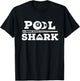 Pool Shark Funny Saying for Billiard Lovers T-Shirt - T-Shirt | Black