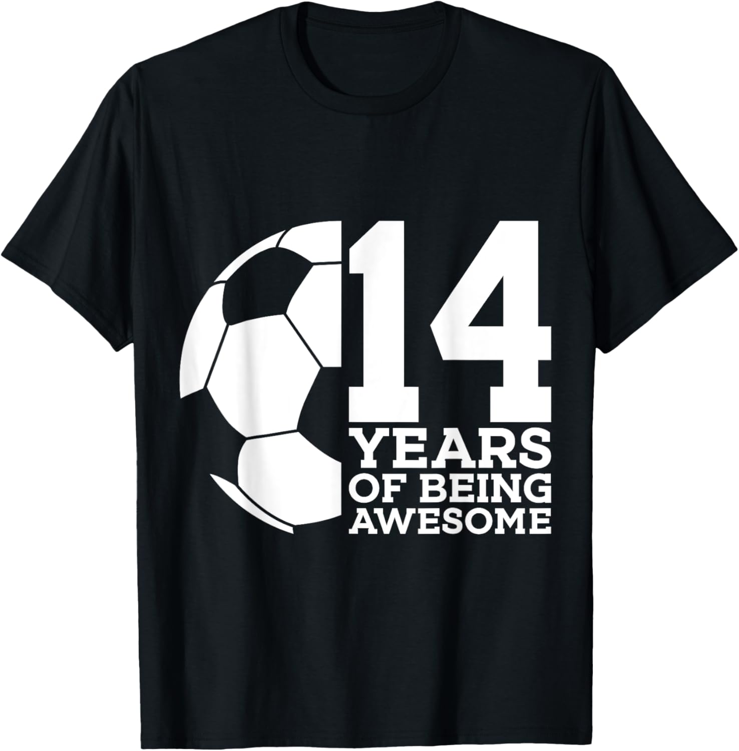 14 Years of Being Awesome Soccer 14th Birthday T-Shirt - T-Shirt | Black