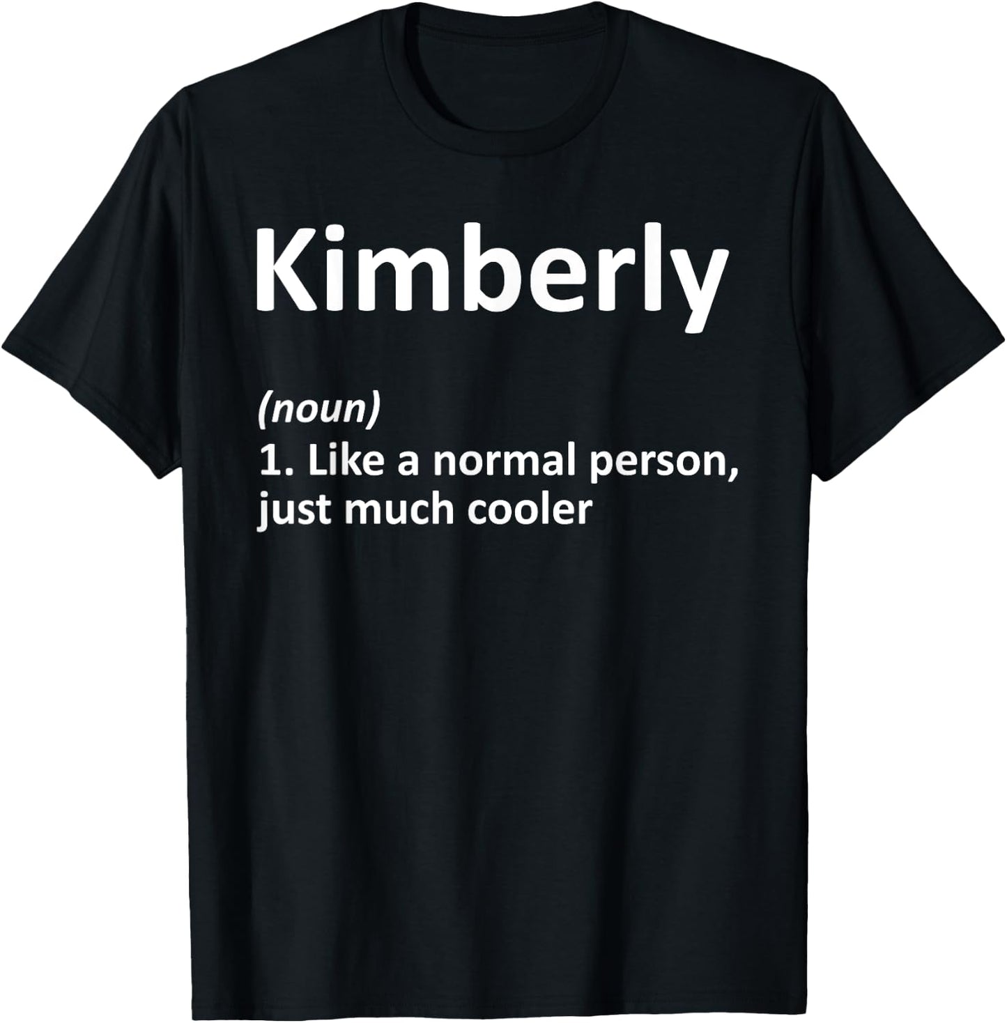 KIMBERLY Definition Personalized Funny Birthday Gift T-Shirt - T-Shirt | Black