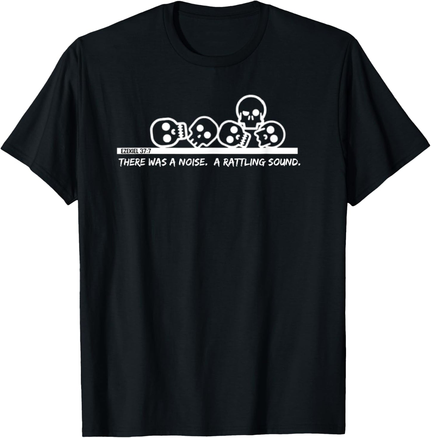 Ezekiel 37 Bones Come To Life Live Again Rattling Christian T-Shirt - T-Shirt | Black
