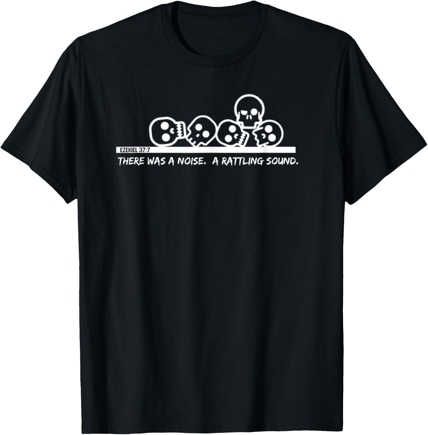 Ezekiel 37 Bones Come To Life Live Again Rattling Christian T-Shirt - T-Shirt | Black