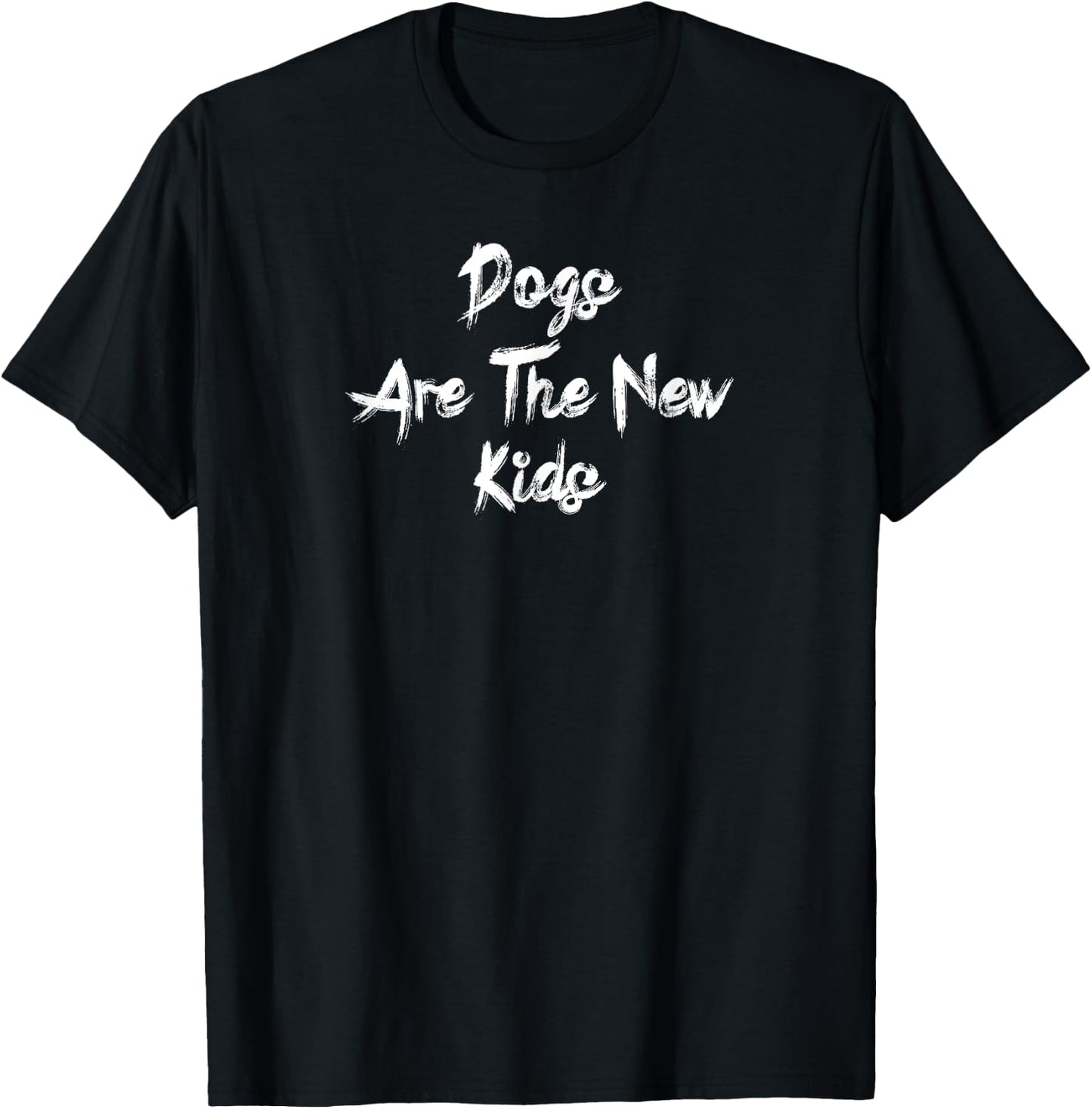 Dogs are the new kids funny dog lover gift T-Shirt - T-Shirt | Black