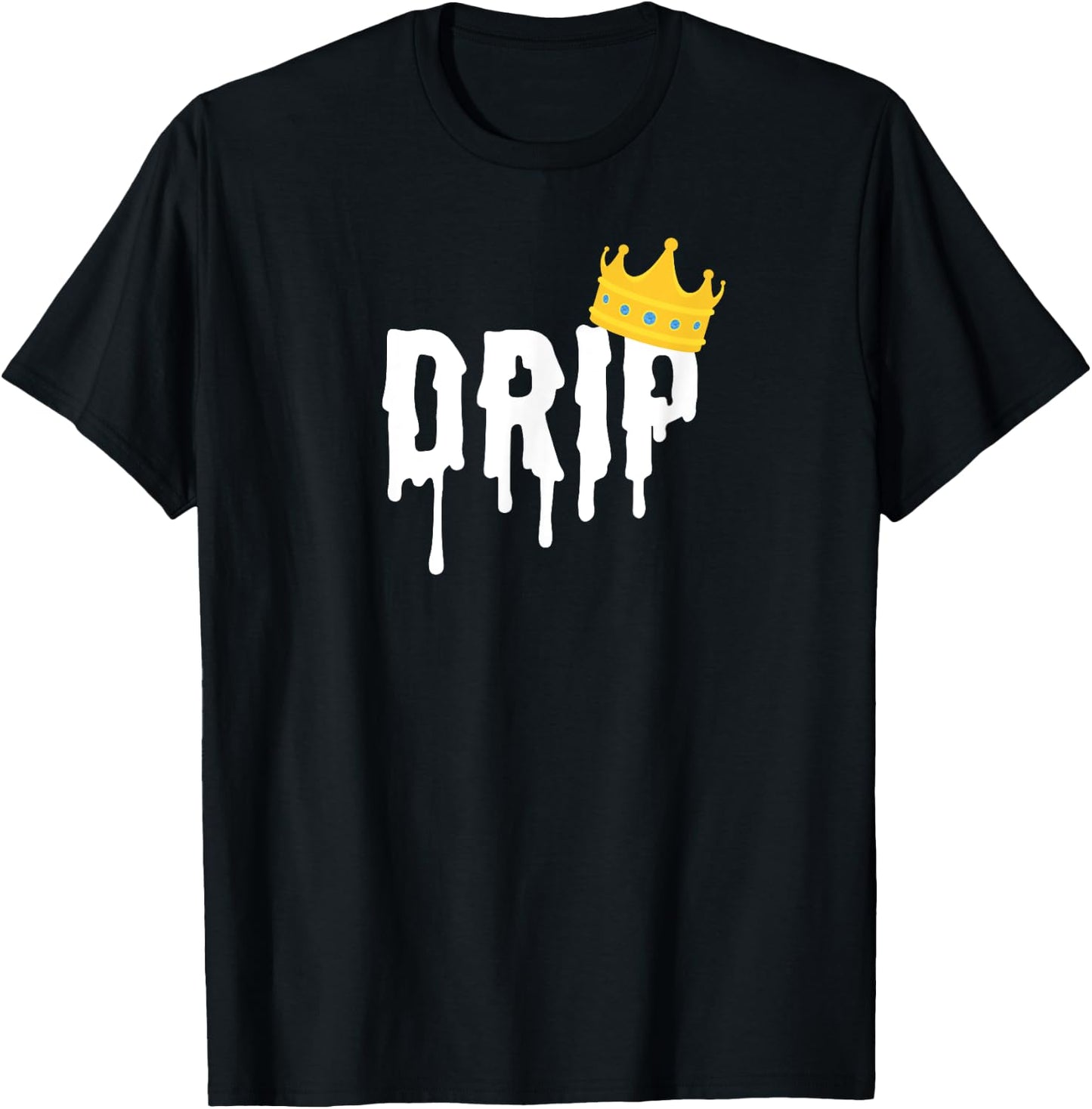 Drip King | Drip Shirt T-Shirt - T-Shirt | Black