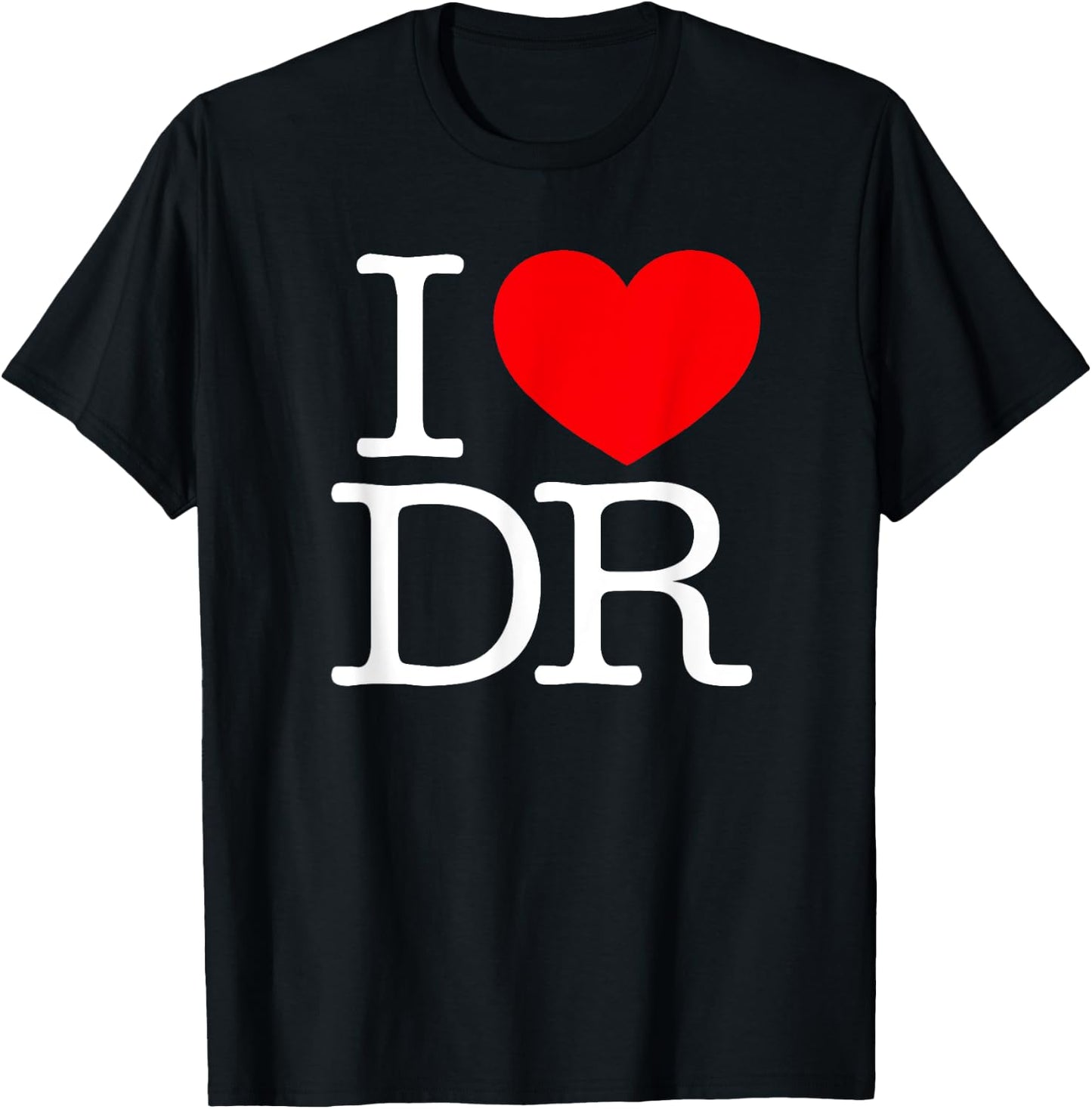 I Love (Heart) DR T-Shirt - T-Shirt | Black