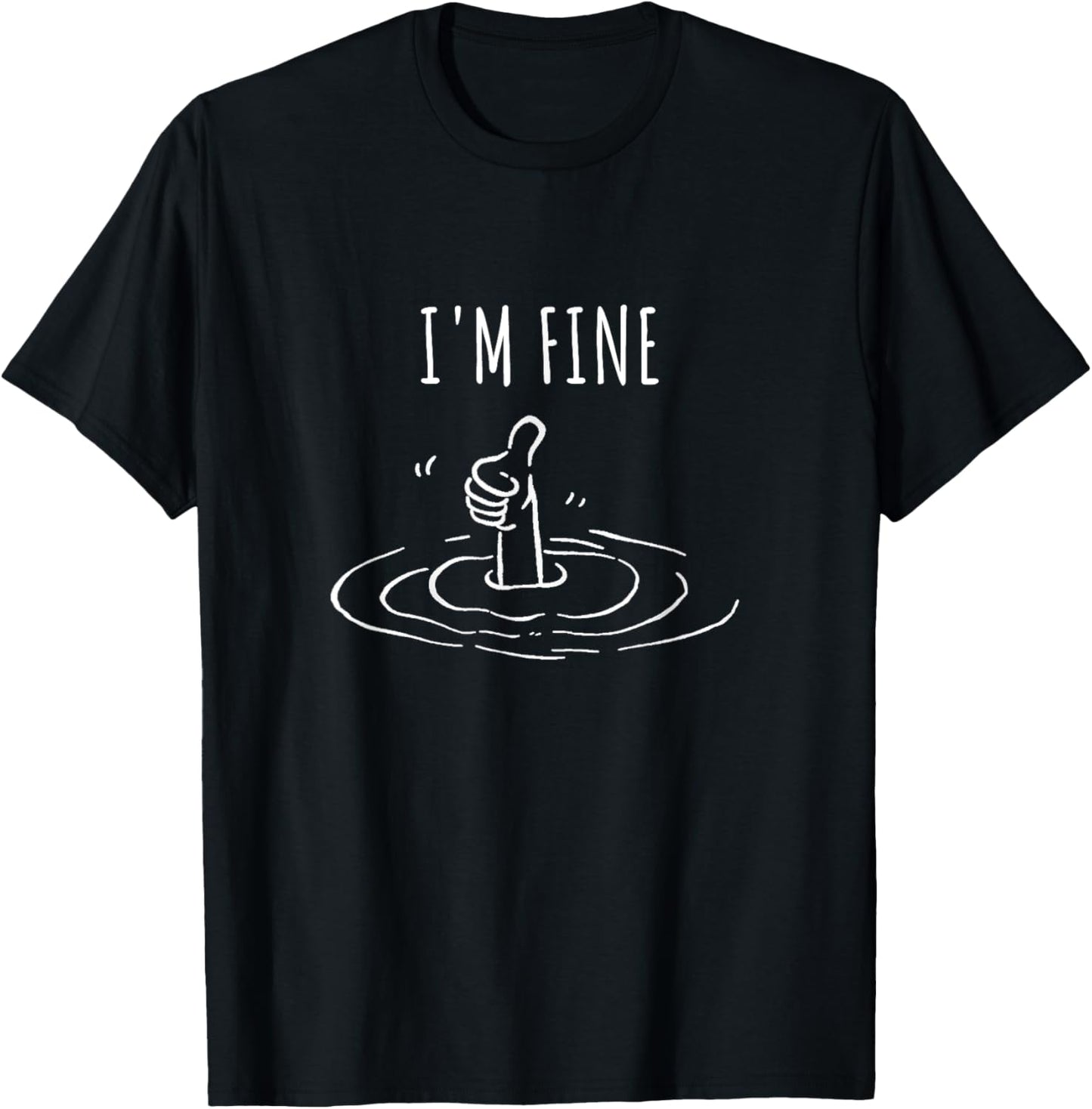 I'm Fine Like Hand Thumbs Up On Water Surface Funny meme T-Shirt - T-Shirt | Black
