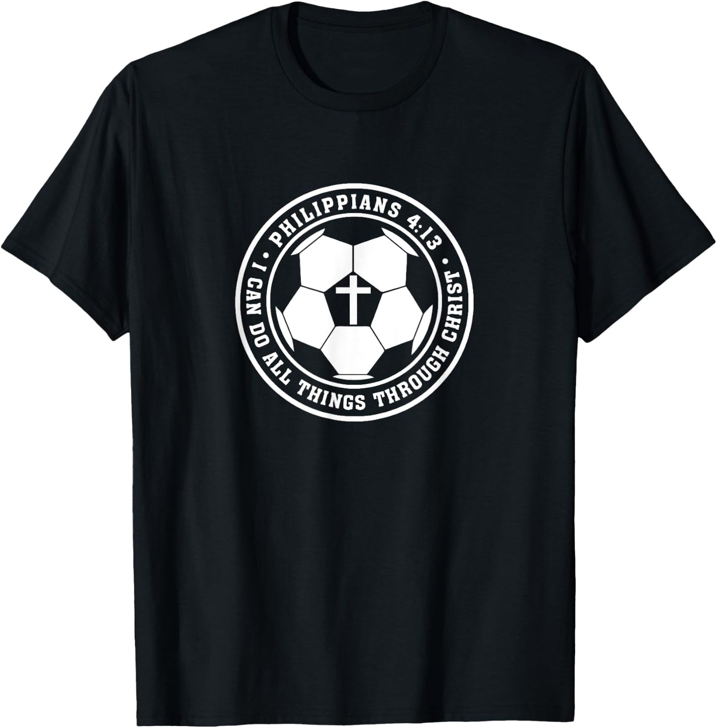 Philippians 4:13 Christian Soccer Cross Jesus Saves Christ T-Shirt - T-Shirt | Black