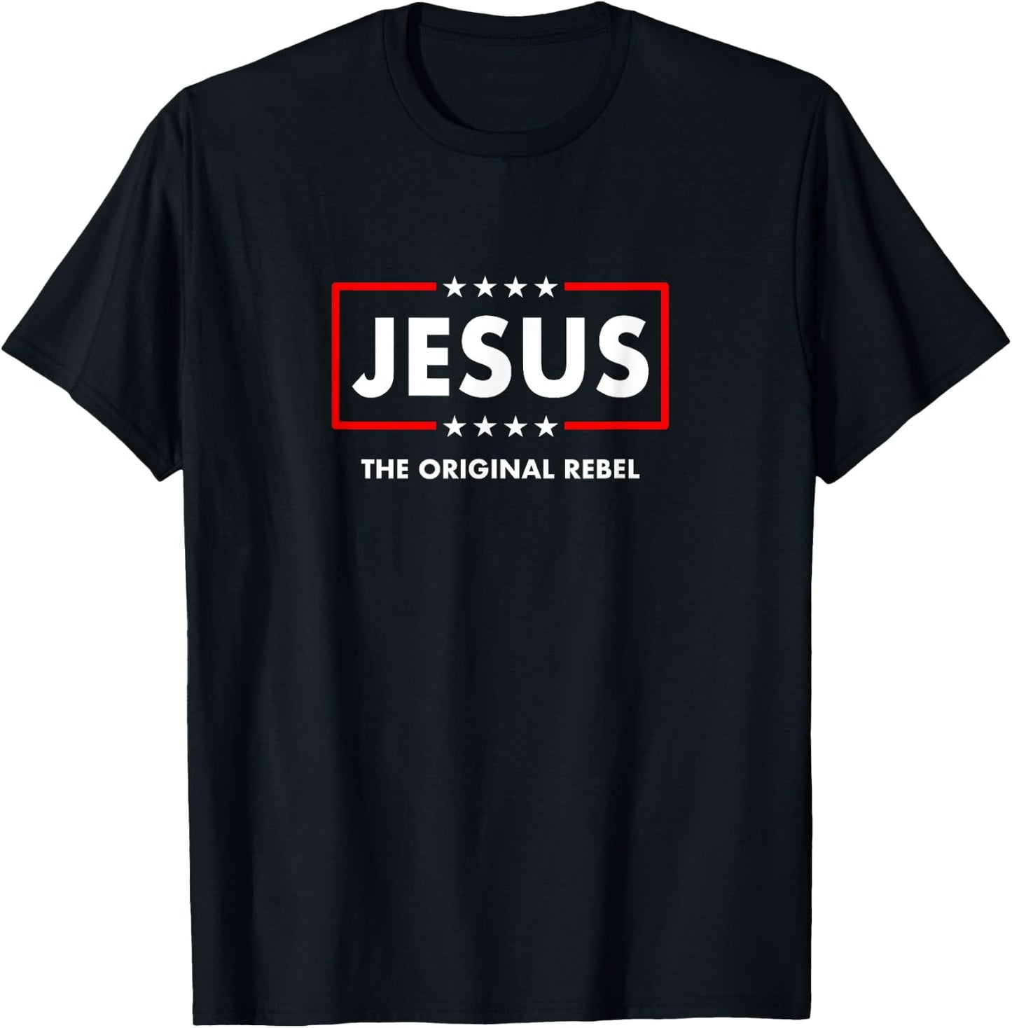 Christian Faith The Original Rebel Jesus Christ Christianity T-Shirt - T-Shirt | Black